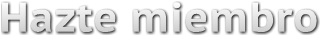 Hazte miembro Hazte miembro